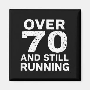 70th Birthday Older Runners Over The Hill 70 Runni Magnet
