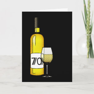 70th birthday or anniversary : wine bottle & glass card