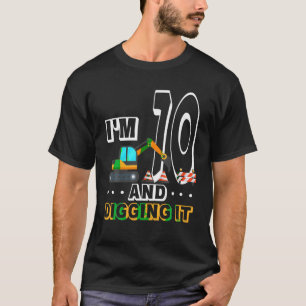 70th Birthday Party Excavator I m 70 Year Old And T-Shirt
