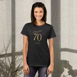 70th Birthday Party Gold Script Black T-Shirt<br><div class="desc">Celebrate a 70th birthday with this stylish and personalised t-shirt! Perfect for gathering all your family and friends together for a special occasion,  this shirt is designed to be easy to personalise. With a luxurious gold script. Get ready to party in style with this special 70th birthday t-shirt.</div>