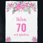 70th birthday pink floral fleece blanket<br><div class="desc">Elegant design for a 70th birthday party with a pink "70 and fabulous" and a scripted name embellished by a feminine watercolor flowers on a white background. Customise age,  text,  name and background colour.</div>
