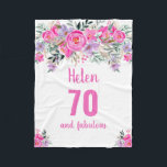 70th birthday pink floral  fleece blanket<br><div class="desc">Elegant design for a 70th birthday party with a pink "70 and fabulous" and a scripted name embellished by a feminine watercolor flowers on a white background. Customise age,  text,  name and background colour.</div>