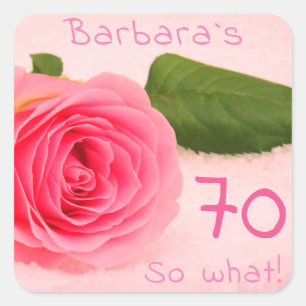70th Birthday Pink Rose Custom Name Motivational Square Sticker