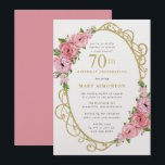 70th Birthday Pink Rose Floral Gold  Invitation<br><div class="desc">Elegant invitation choice for a 70th birthday celebration. An ornate gold frame surrounds the 70th birthday party details. The oval shape is very girly and feminine. Important details such as 70th birthday celebration and the celebrant's name are also in gold. The frame is decorated with very pretty pink roses nestled...</div>