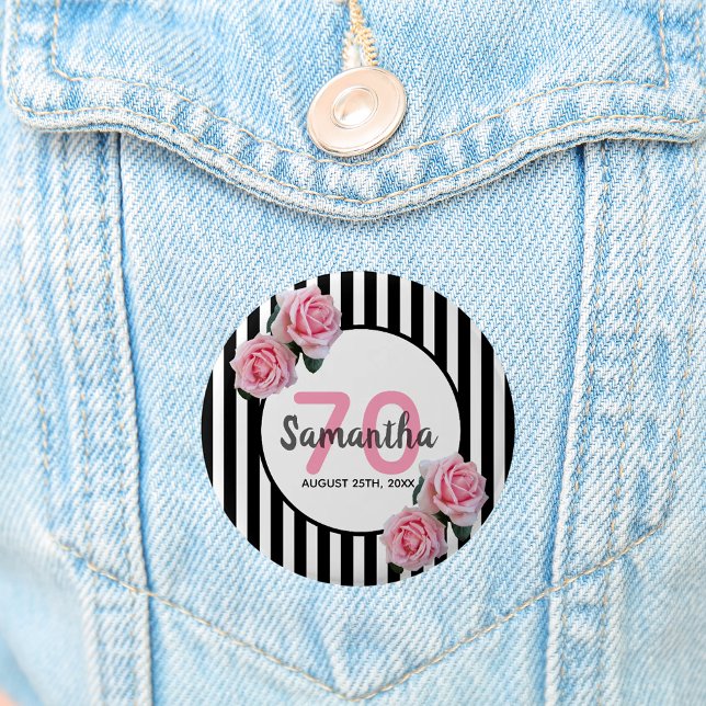 70th birthday pink roses black white stripes 6 cm round badge (Creator Uploaded)