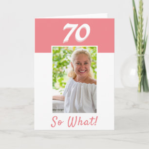 70th Birthday Positive Photo Birthday Card