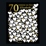 70th Birthday Poster - 70 Reasons We Love You Gift<br><div class="desc">A wonderful 70th birthday present idea. This fabulous poster contains 70 hearts for you to fill with 70 short messages of love. Perfect for a special 70th birthday gift from the family - or use at a seventieth party as a guest book. Print large for lots of space to write...</div>