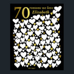 70th Birthday Poster - 70 Reasons We Love You Gift<br><div class="desc">A wonderful 70th birthday present idea. This fabulous poster contains 70 hearts for you to fill with 70 short messages of love. Perfect for a special 70th birthday gift from the family - or use at a seventieth party as a guest book. Print large for lots of space to write...</div>