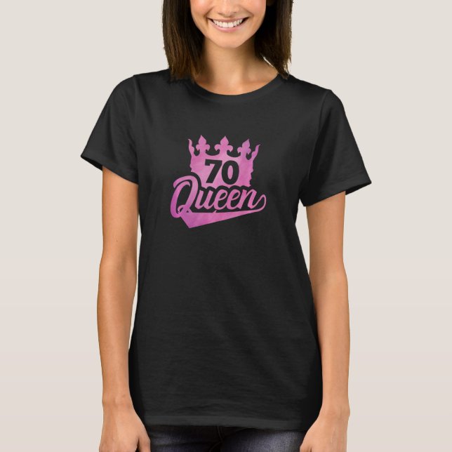70th Birthday Queen Women Happy Birthday Party  Cr T-Shirt (Front)