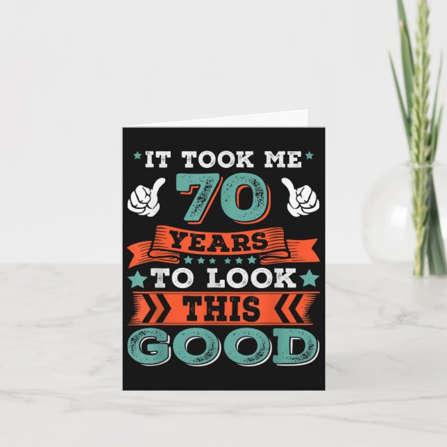 70th Birthday Quote Graphics Funny 70 Years Old B- Card (Front)