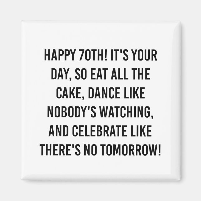 70th birthday quotes magnet (Front)