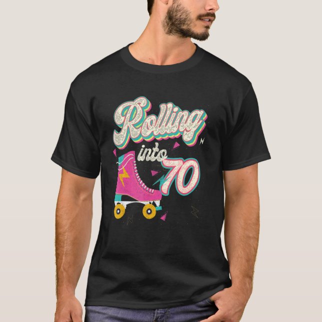 70th Birthday Roller Skates Rolling Into 70 Years  T-Shirt (Front)