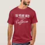 70th Birthday shirt for men | Powered by caffeine<br><div class="desc">70th Birthday shirt for men | Powered by caffeine Cute gift idea for coffee lovers and caffeine addicts. Coffee humour for seventy year old men and women. Personalizable by job occupation and colour. Vintage distressed look.</div>