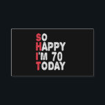 70th Birthday So Happy I'm 70 Today Funny Gift Enclosure Card<br><div class="desc">happy, sarcastic, birthday, giftidea, fathersday, funny, yearsold, mum, , humour, family</div>