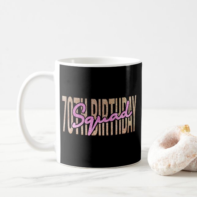 70th birthday squad quote sayings coffee mug (With Donut)