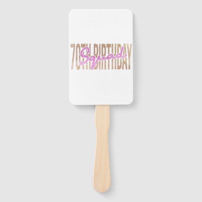 70th birthday squad quote sayings hand fan (Front)