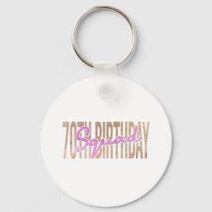 70th birthday squad quote sayings key ring