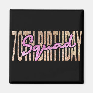 70th birthday squad quote sayings magnet