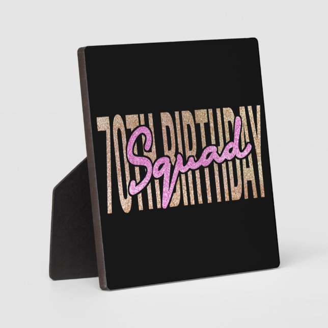 70th birthday squad quote sayings plaque (Front)