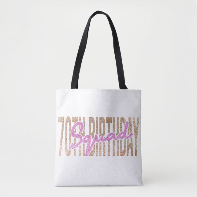 70th birthday squad quote sayings tote bag (Front)