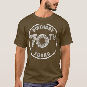 70th Birthday Squad Vintage Look T-Shirt