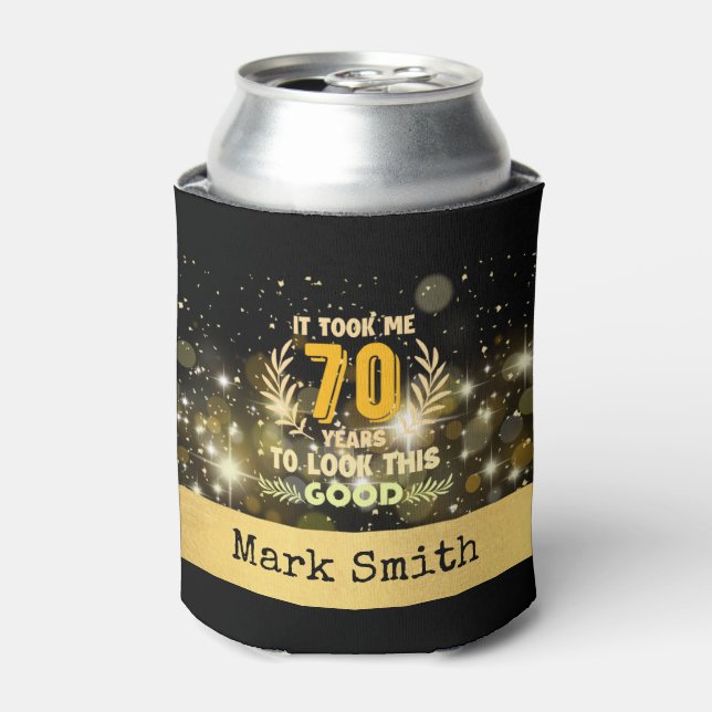 70th Birthday took me 70 years to look this good Can Cooler (Can Front)