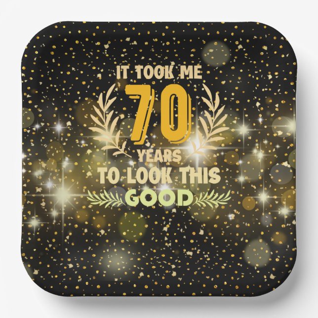 70th Birthday took me 70 years to look this good   Paper Plate (Front)