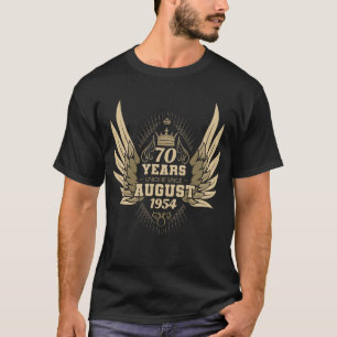 70th birthday unique since August 1954 T-Shirt
