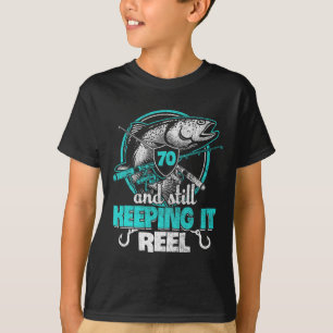 70th Fishing Funny Birthday Shirt Fisherman Keepin