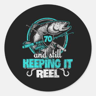 70th Fishing Funny Birthday Shirt Fisherman Keepin Classic Round Sticker