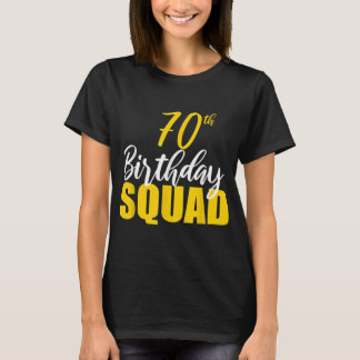70th Happy Birthday Squad Party Bday Family Group T-Shirt