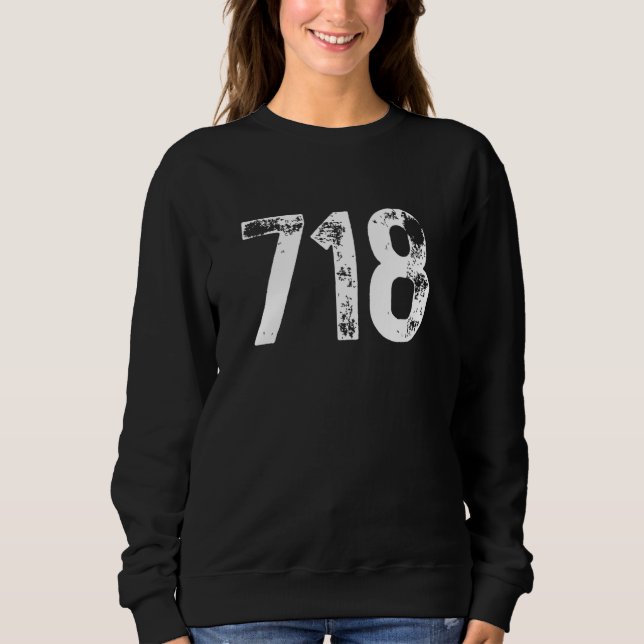 718 Area Code New York NY Mobile Telephone Area Co Sweatshirt (Front)