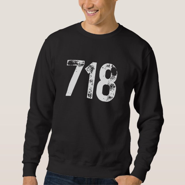 718 Area Code New York NY Mobile Telephone Area Co Sweatshirt (Front)