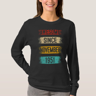 71 Year Old Awesome Since November 1951 71st Birth T-Shirt