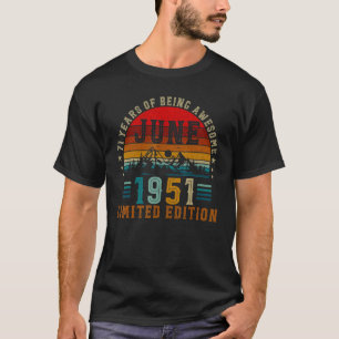 71 Year Old June 1951 71st Birthday T-Shirt