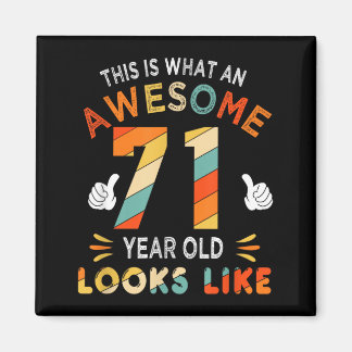 71st Birthday Gift 71 Year Old Looks Like Funny Magnet
