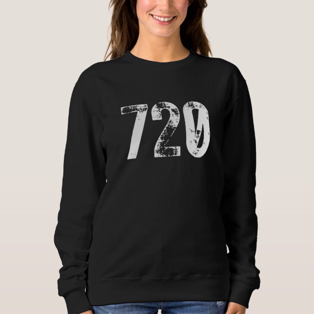 720 Area Code Denver CO Mobile Telephone Area Code Sweatshirt (Front)