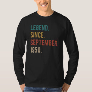 72 Year Old 72nd Birthday  Legend Since September  T-Shirt