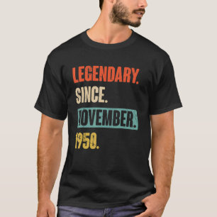 72 Year Old 72nd Birthday  Legendary Since Novembe T-Shirt