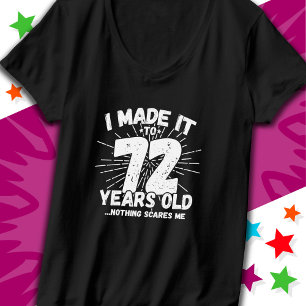 72 Year Old Sarcastic Meme Funny 72nd Birthday T-Shirt