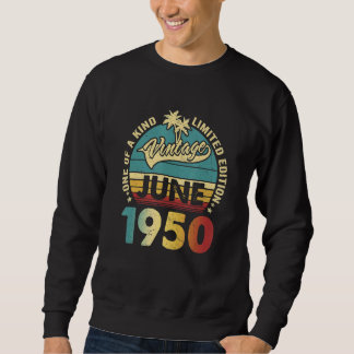 72 Year Old Vintage June 1950  72nd B Day Sweatshirt