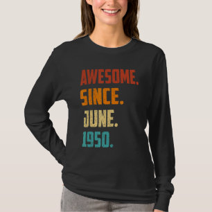 72 Years Old Awesome Since June 1950 72nd Birthday T-Shirt