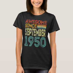 72 Years Old  Awesome Since September 1950 72nd Bi T-Shirt