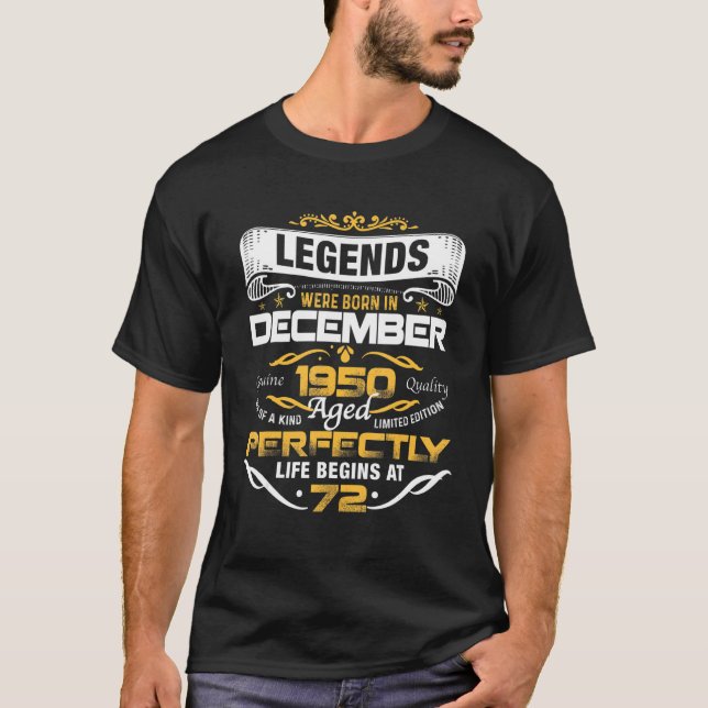 72 Years Old  Legends Born In December 1950 72nd B T-Shirt (Front)