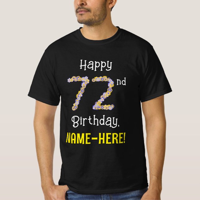 72nd Birthday: Floral Flowers Number “72” + Name T-Shirt (Front)