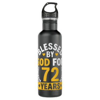 72nd Birthday Man Woman Blessed by god for 72 year 710 Ml Water Bottle
