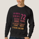 72nd Birthday Men Women Funny 72 Years Old Sweatshirt<br><div class="desc">72nd Birthday Men Women Funny 72 Years Old</div>