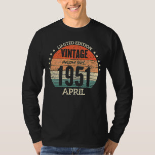 72th Birthday Awesome Since April 1951 72 Year Old T-Shirt