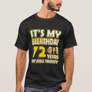 72th Birthday Beerthday 72 Years old funny Beer d T-Shirt