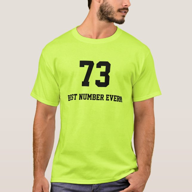 73-best number ever T-Shirt (Front)